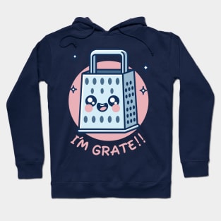 I’m Grate - Cheerful Kitchen Grater Pun Hoodie